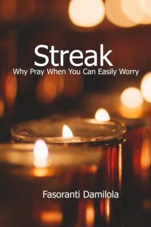 Streak: Why Pray When You Can Easily Worry