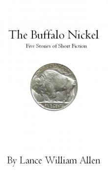 The Buffalo Nickel Five Stories of Short Fiction