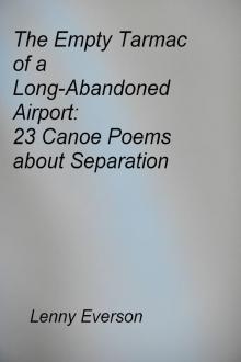 The Empty Tarmac of a Long-Abandoned Airport: 23 Poems about Separation