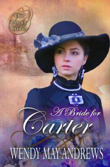 A Bride For Carter (The Proxy Brides Book 6)