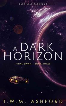 A Dark Horizon (Final Dawn, Book 3)