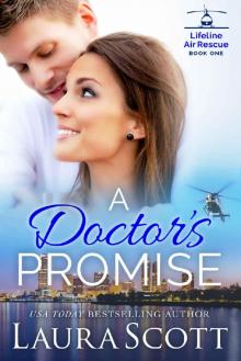 A Doctor's Promise (Lifeline Air Rescue Book 1)