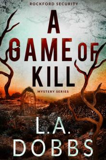 A Game Of Kill: Rockford Security Mystery Series