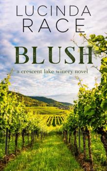 Blush, Book 3 the Crescent Lake Winery