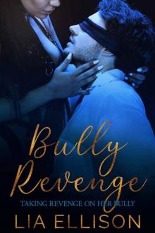 Bully Revenge (Taking Revenge on Her Bully Book 2)