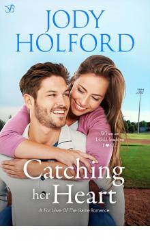 Catching Her Heart (For the Love of the Game)