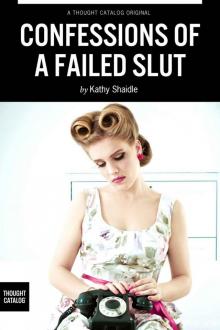 Confessions of A Failed Slut