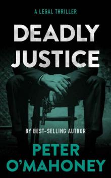 Deadly Justice: A Legal Thriller (Tex Hunter Book 4)