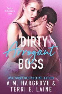 Dirty Arrogant Boss: Cocky Billionaire Duet (The Cocky Billionaire Duet Book 2)