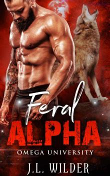 Feral Alpha (Omega University Book 3)