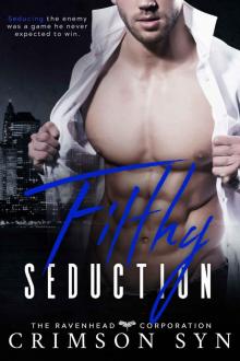 Filthy Seduction: Ravenhead Series #3