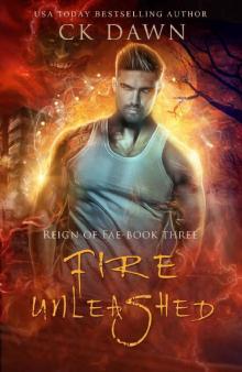 Fire Unleashed (Reign of Fae Book 3)