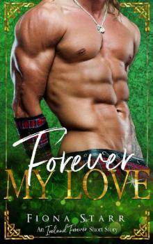 Forever My Love (An Ireland Forever Short Story)