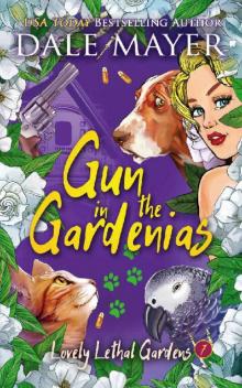 Gun in the Gardenias (Lovely Lethal Gardens Book 7)