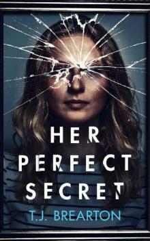 HER PERFECT SECRET a totally gripping psychological thriller