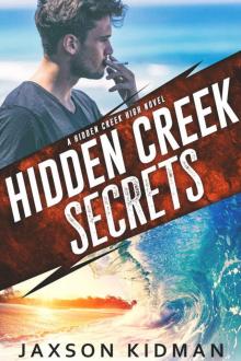 HIDDEN CREEK SECRETS: a hidden creek high novel