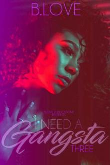 I Need A Gangsta: Book Three (Gucci Gang Saga 3)