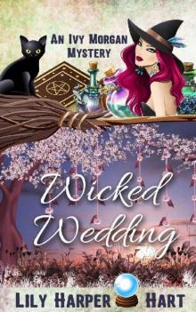 Ivy Morgan Mystery 18 - Wicked Wedding