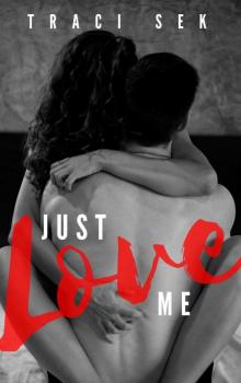 Just Love Me