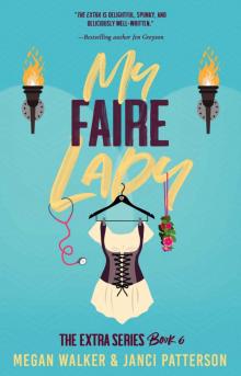 My Faire Lady (The Extra Series Book 6)