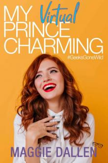 My Virtual Prince Charming: Geeks Gone Wild #2