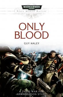 Only Blood - Guy Haley