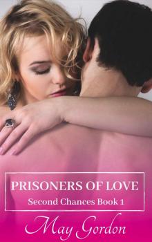 Prisoners of Love (Second Chances Book 1)