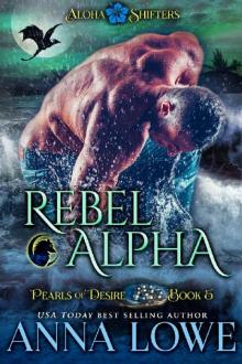 Rebel Alpha (Aloha Shifters: Pearls of Desire Book 5)