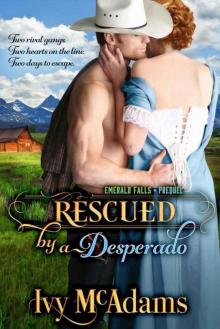 Rescued By A Desperado: Prequel Novella (Emerald Falls Book 0)