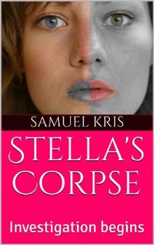 Stella's Corpse- Investigation Begins