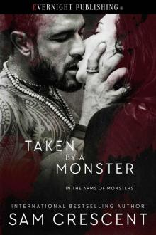 Taken by a Monster (In the Arms of Monsters Book 2)