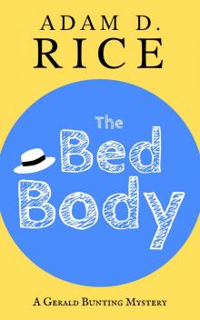 The Bed Body (Gerald Bunting Book 1)