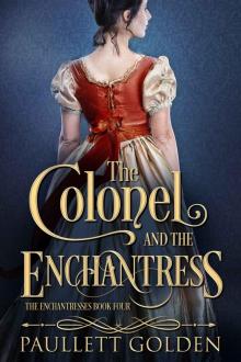 The Colonel and The Enchantress (An Enchantress Novel Book 4)