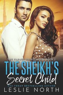 The Sheikh’s Secret Child: The Karawi Sheikhs Series Book Two