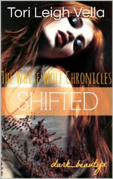 The White Wolf Chronicles: Shifted: A Wattpad Original