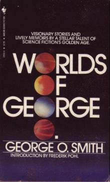 The Worlds of George O