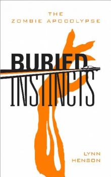 The Zombie Apocalypse (Book 1): Buried Instincts