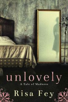 Unlovely- A Tale of Madness