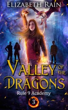 Valley of the Dragons (Rule 9 Academy, #3)