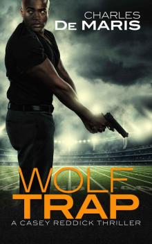 Wolf Trap (Casey Reddick Book 1)