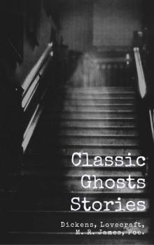 Classic Ghost Stories