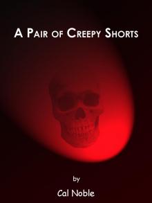 A Pair of Creepy Shorts