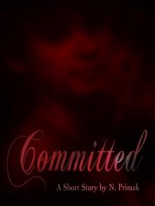 Committed: A Short Story