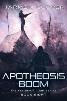 Apotheosis Boom (The Feedback Loop Book 8)