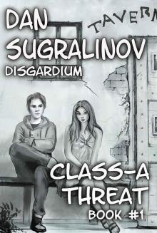 Class-A Threat (Disgardium Book #1) LitRPG Series