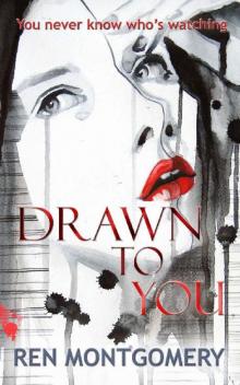 Drawn To You: A Psychological thriller