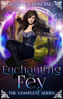 Enchanting the Fey- The Complete Series