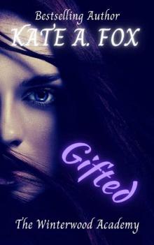 Gifted: The Winterwood Academy Book 1: A Young Adult Witch Novel