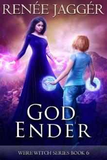 God Ender (WereWitch Book 6)