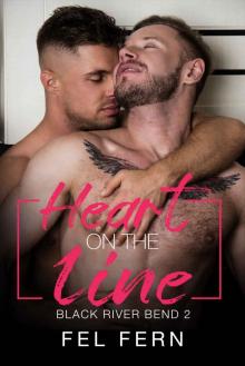 Heart on the Line (Black River Bend Book 2)